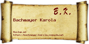 Bachmayer Karola névjegykártya
